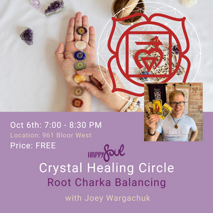 Crystal Healing Circle: Root Chakra Fri Oct 6th 961 Bloor 7pm