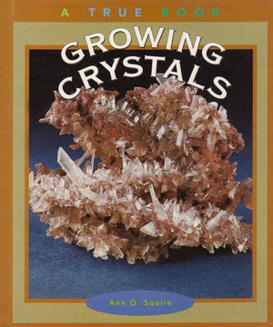 Growing Crystals - Ann O. Squire