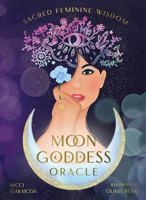 Moon Goddess Oracle By: Nicci Garaicoa