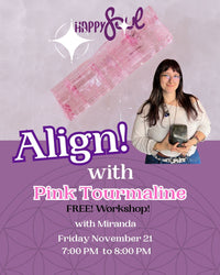 Align with Pink Tourmaline  - with Miranda