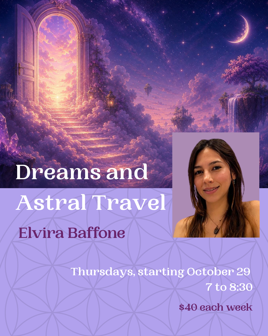 Dreams, Lucid Dreams and Astral Travel - 3 weeks with Elvira