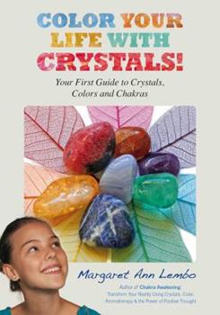 Color Your Life with Crystals