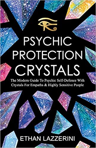 Psychic Protection Crystals By Ethan Lazzerini