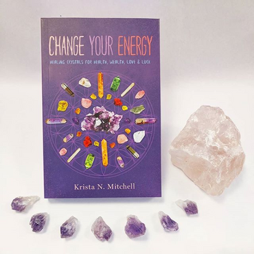 Change Your Energy: Healing Crystals for Health Wealth, Love & Luck by Krista Mitchell - Happy Soul Online