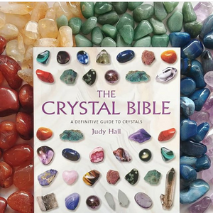 Crystal Bible: A Definitive Guide to Crystals by Judy Hall