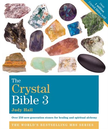 Crystal Bible 3 by Judy Hall