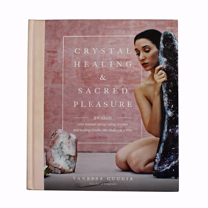 Crystal Healing & Sacred Pleasure by Vanessa Cuccia
